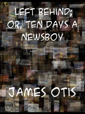 cover image of Left Behind or, Ten Days a Newsboy